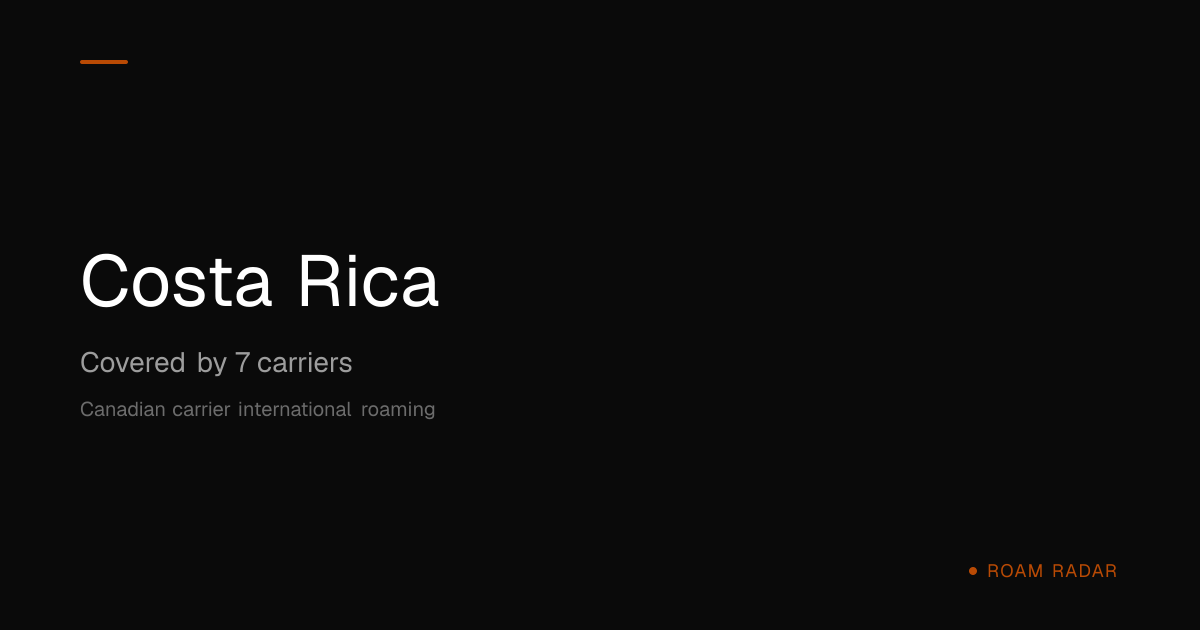Costa Rica Roaming: 7 Canadian Carriers (2026) | Roam Radar