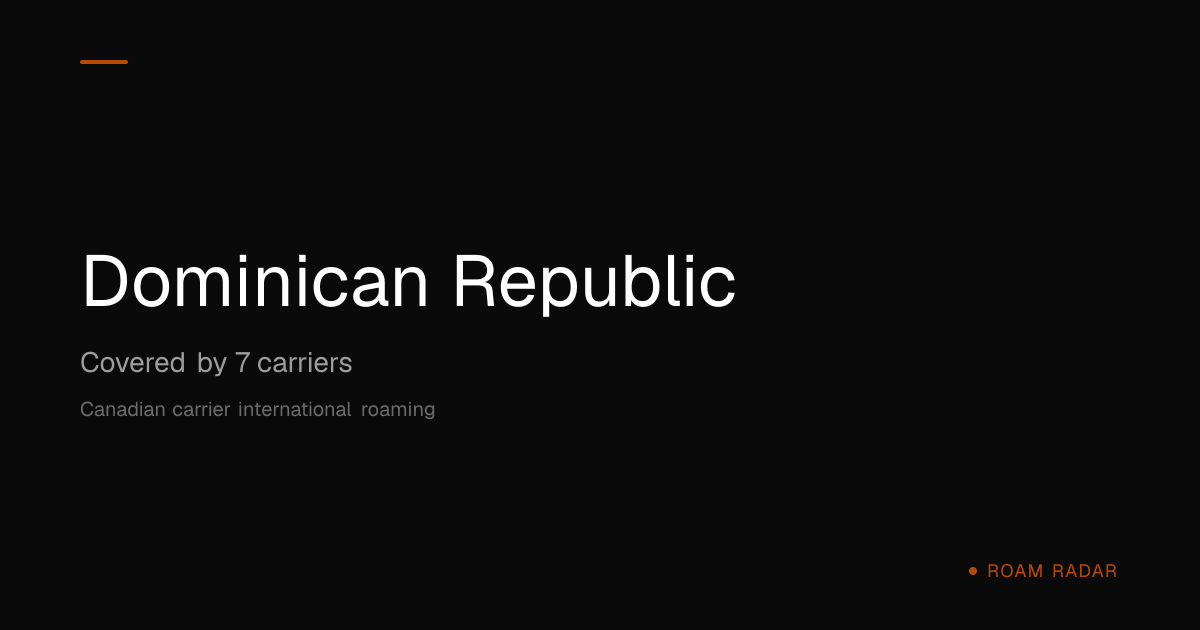 Dominican Republic Roaming: 7 Carriers (2026) | Roam Radar